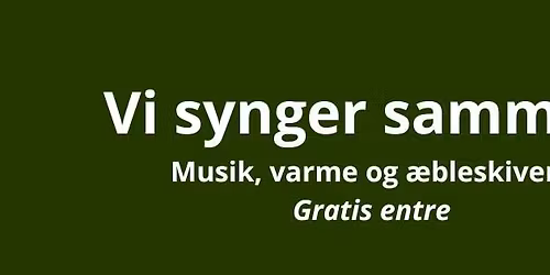 Vi synger sammen -  Musik, varme og \u00e6bleskiver!