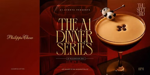 The A1 Dinner Series at Philippe Chow