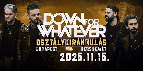 Down For Whatever x Oszt\u00e1lykir\u00e1ndul\u00e1s - Kecskem\u00e9t
