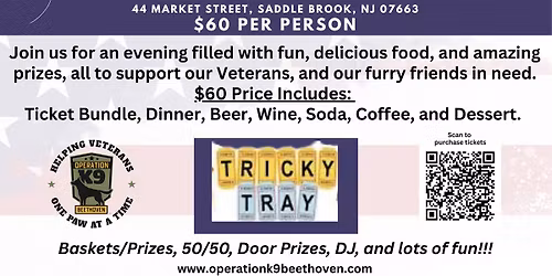 OPERATION K9 BEETHOVEN 3RD ANNUAL TRICKY TRAY FUNDRAISER