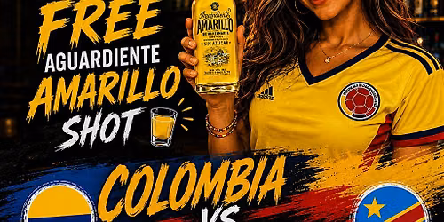 Colombia vs. DR Congo Fifa World Cup 2026 @ Hangar 11 FREE Aguardiente Shot