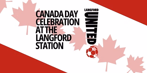 Canada Day at The Langford Station