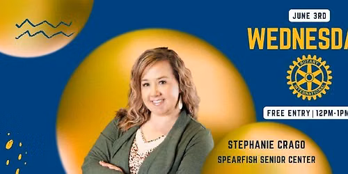 Stephanie Crago of the Spearfish Senior Center Visit Rotary