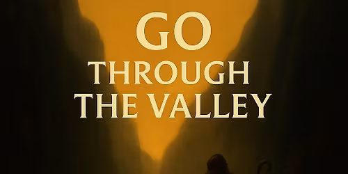 GO: Through The Valley