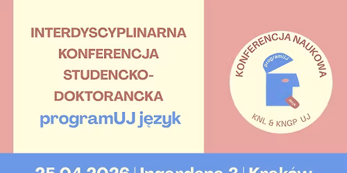 Og\u00f3lnopolska konferencja studencko-doktorancka \u201eProgramUJ j\u0119zyk\u201d