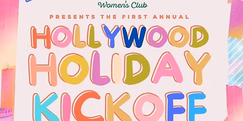 Hollywood Holiday Kickoff hosted by the Hollywood Women's Club