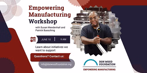 Don Wood Foundation's Empowering Manufacturing Grant Program Workshop