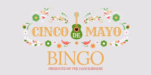 Hadi Shriners Cinco de Mayo Bingo