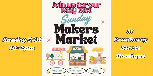 Sunday Makers Market at Cranberry Street Boutique