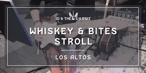 JD and the Shout Whiskey & Bites Stroll