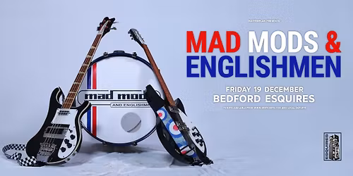 Mad Mods & Englishmen | Bedford Esquires
