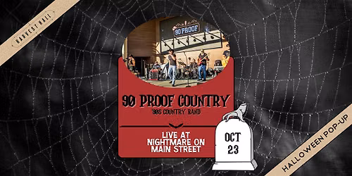 90 PROOF Country | LIVE at Nightmare on Main Street at Third Rail!