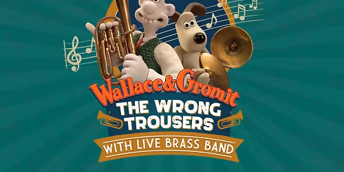 Wallace & Gromit - The Wrong Trousers - Free Concert