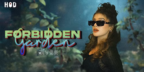 Forbidden Garden at H.O.D ft Dj Divss