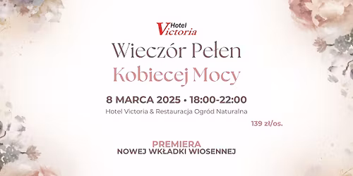 WIECZ\u00d3R PE\u0141EN KOBIECEJ MOCY