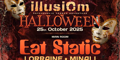 IllusiOm Halloween - Eat Static \/ Lorraine \/ Minali \/ Thallom & More 25th Oct @ Rebellion Manchester