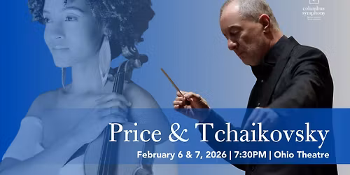 Columbus Symphony: Rossen Milanov - Price & Tchaikovsky
