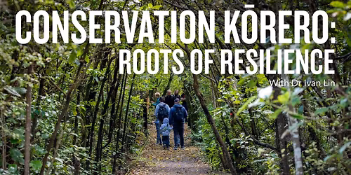Conservation K\u014drero: Roots of Resilience