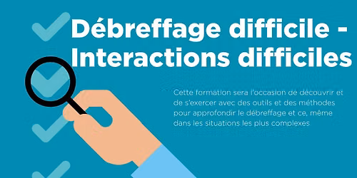 D\u00e9breffage difficile - Interactions difficiles - 4 f\u00e9vrier 2027