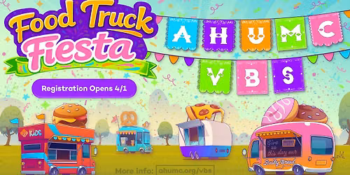 AHUMC Vacation Bible School 2026: Food Truck Fiesta