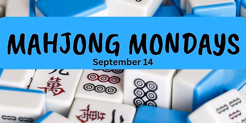 Mahjong Mondays Open Play-September 14