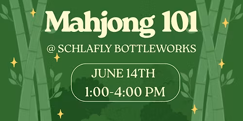 Mahjong 101 on 6\/14 @ Schlafly Bottleworks w\/ Mahj Podge