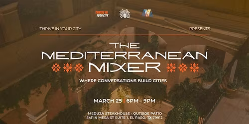 Thrive In Your City Presents: The Mediterranean Mixer