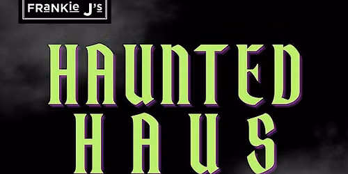 Haunted HAUS