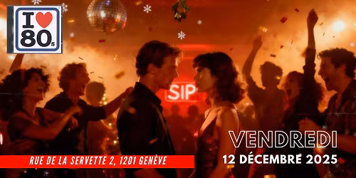 SIP \u2022 Soir\u00e9e +30 \u2022 80's Party