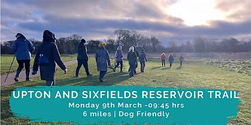 UPTON AND SIXFIELDS RESERVOIR TRAIL | 6 MILES | NORTHANTS
