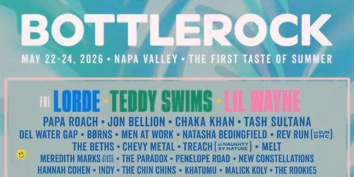 BOTTLEROCK FESTIVAL \u2022 NAPA VALLEY CA \u2022 05.23.2026