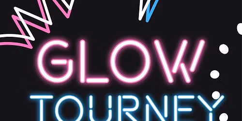 Glow Tournament 2026