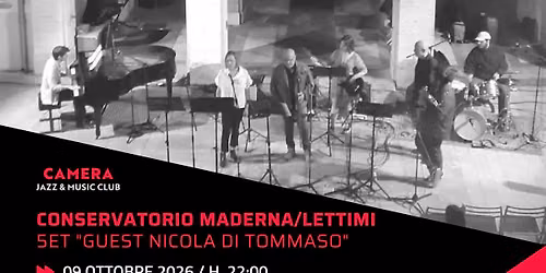 CONSERVATORIO MADERNA\/LETTIMI 5ET "GUEST NICOLA DI TOMMASO"
