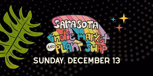 Sarasota Indie Market & Plant Swap