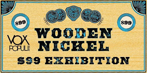 Wood Nickel: Vox Populi's $99 Preview Event