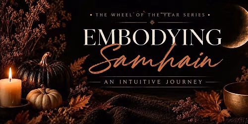 Embodying Samhain: An Intuitive Journey