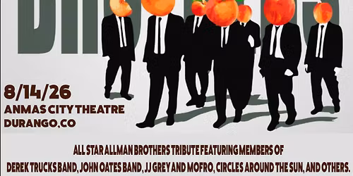 The Other Brothers- All star Allman Brothers Tribute - August 14th - Animas City Theatre