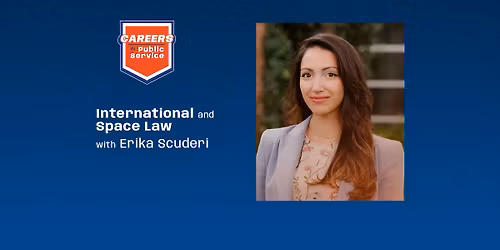 Careers in Public Service: International and Space Law