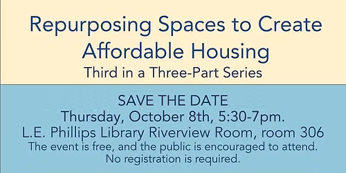 Repurposing Spaces to Create Affordable Housing: Third in a Three-Part Series