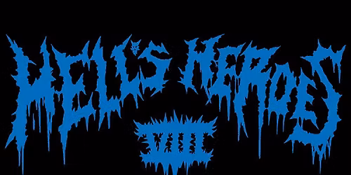 Hell's Heroes VIII: March 19-21