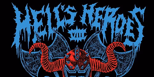 Hell's Heroes VIII: March 19-21