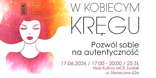 W Kobiecym Kr\u0119gu - Pozw\u00f3l sobie na autentyczno\u015b\u0107