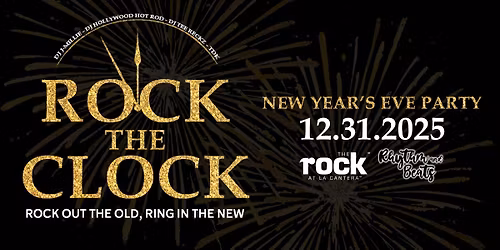 Rock the Clock New Years Eve Party presented by Rhythm & Beats