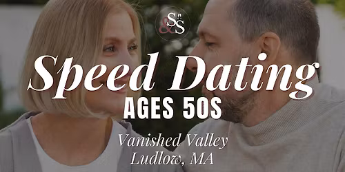 Speed Dating Ages 50s in Ludlow, MA at Vanished Valley