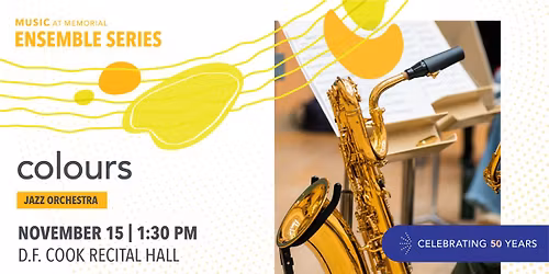 MUN Jazz Orchestra - Colours | 50th Anniversary Concert Series