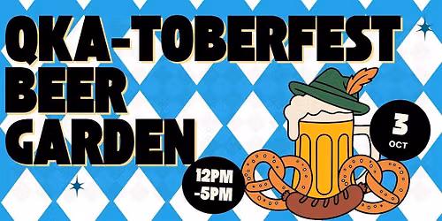 QKAtoberfest Beer Garden