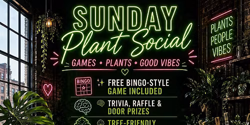 Sunday Plant Social: Games \u2022 Plants \u2022 Good Vibes