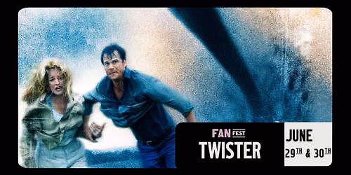 TWISTER FanFest
