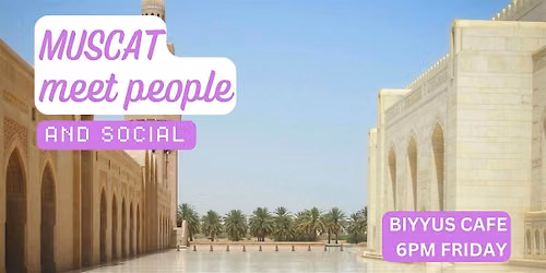 Muscat Social and Language Exchange (Make New Friends) \u2728
