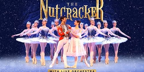 World Ballet Company: The Nutcracker with a LIVE Orchestra!